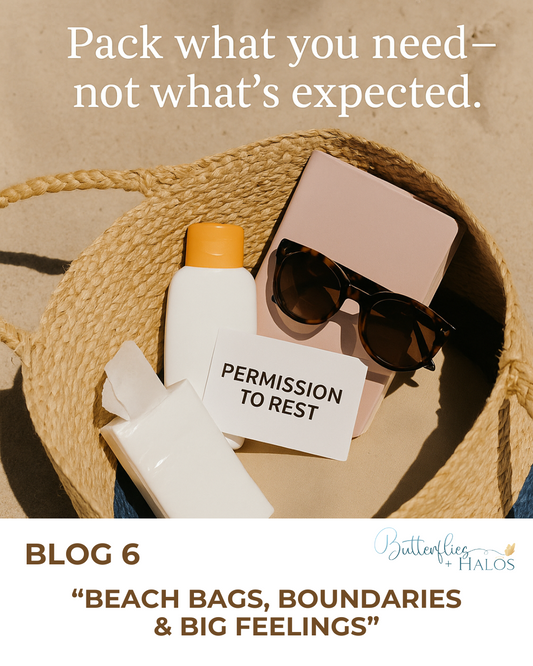 Beach Bags, Boundaries & Big Feelings