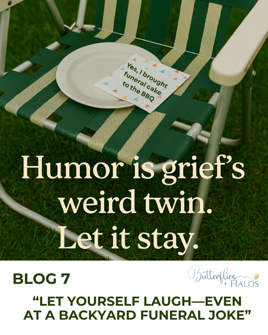 Let Yourself Laugh—Even at a Backyard Funeral Joke