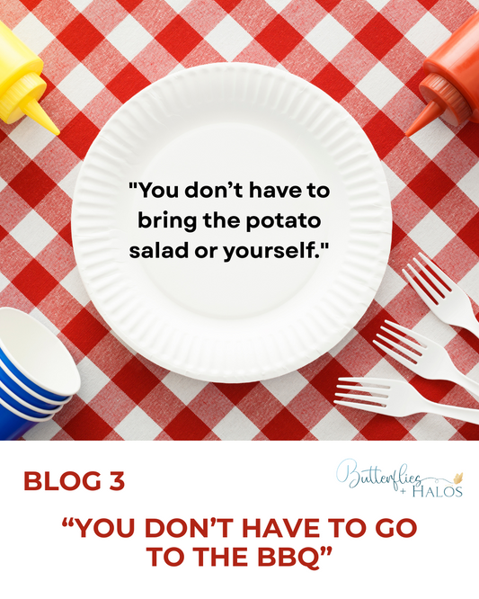 You Don’t Have to Go to the BBQ