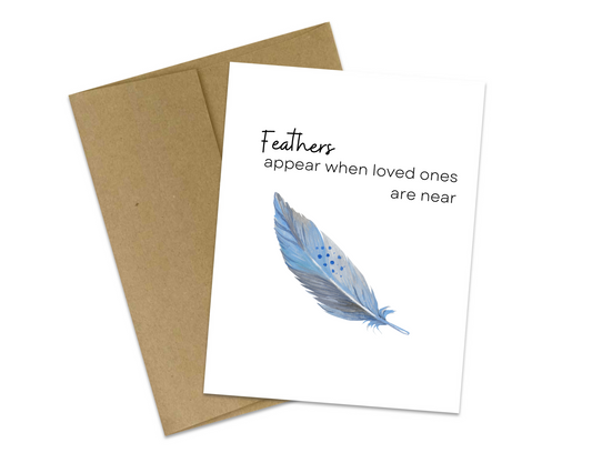 Feathers appear when loved ones are near