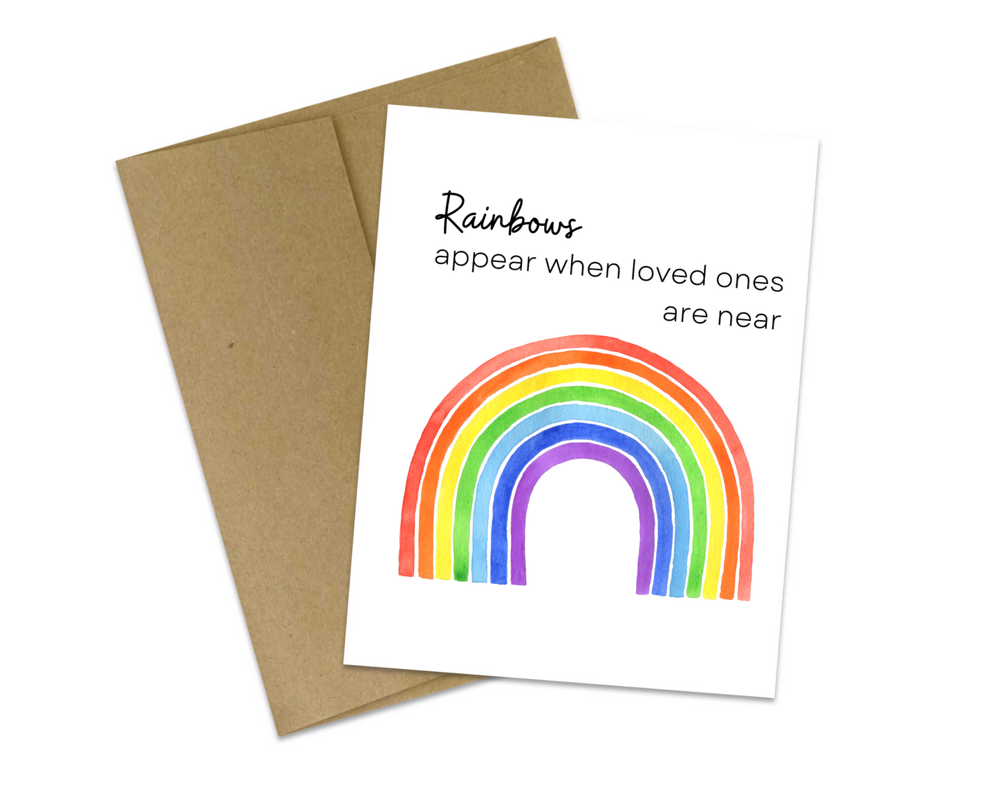 Rainbows appear when loved ones are near