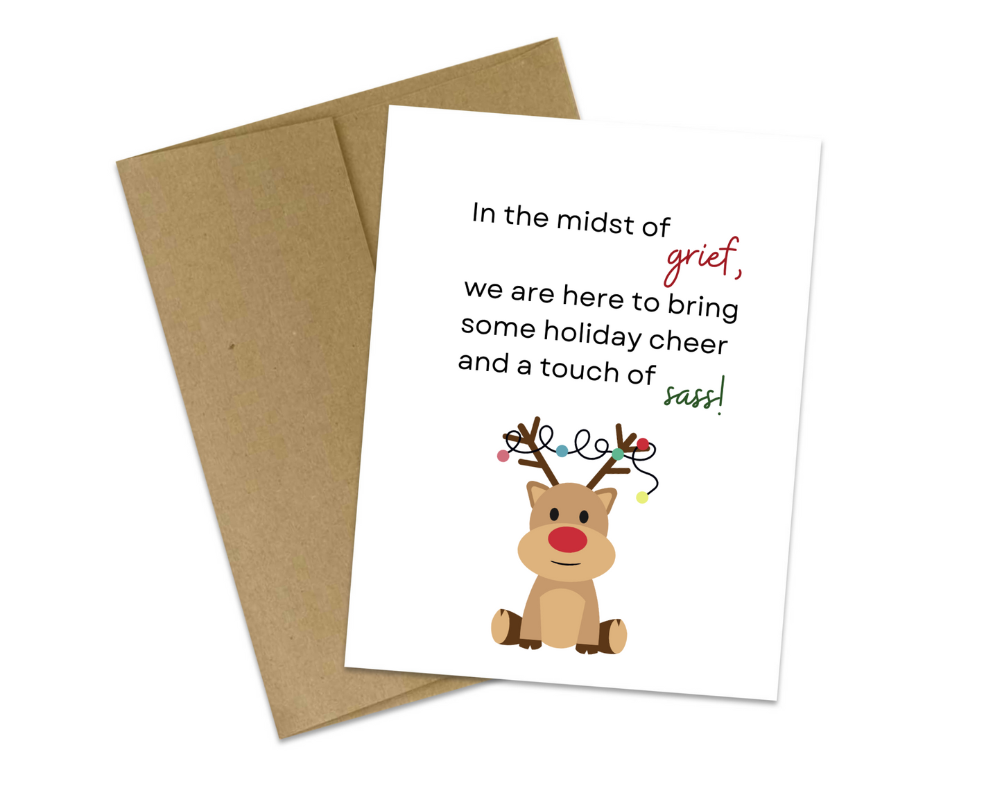 In the midst of grief, we are here to bring some holiday cheer and a touch of sass!