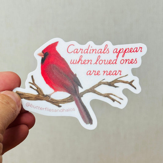 Cardinals appear when loved ones are near - vinyl sticker