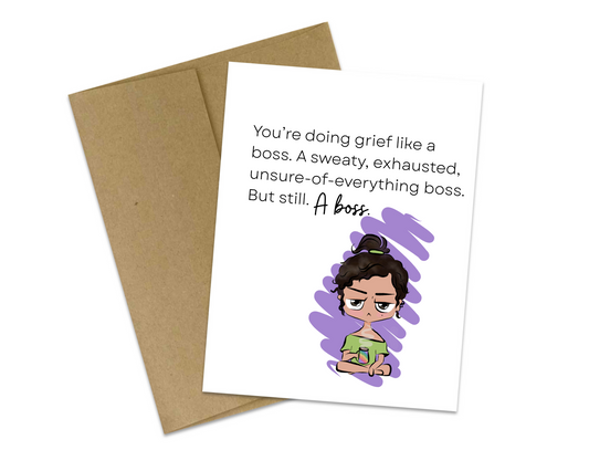 You're doing grief like a boss.