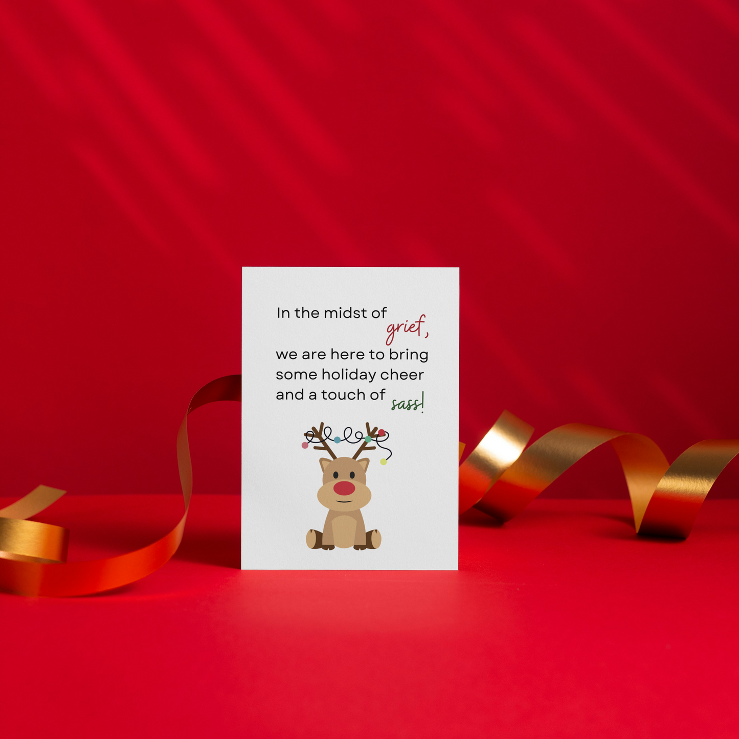 In the midst of grief, we are here to bring some holiday cheer and a touch of sass!