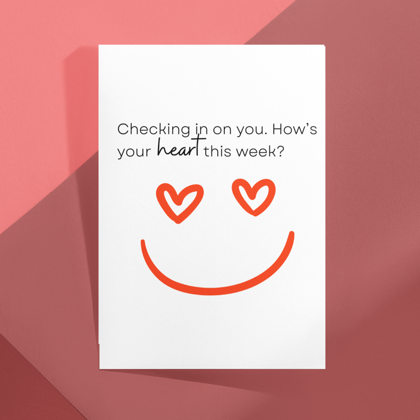 Checking in on you. How's your heart this week?