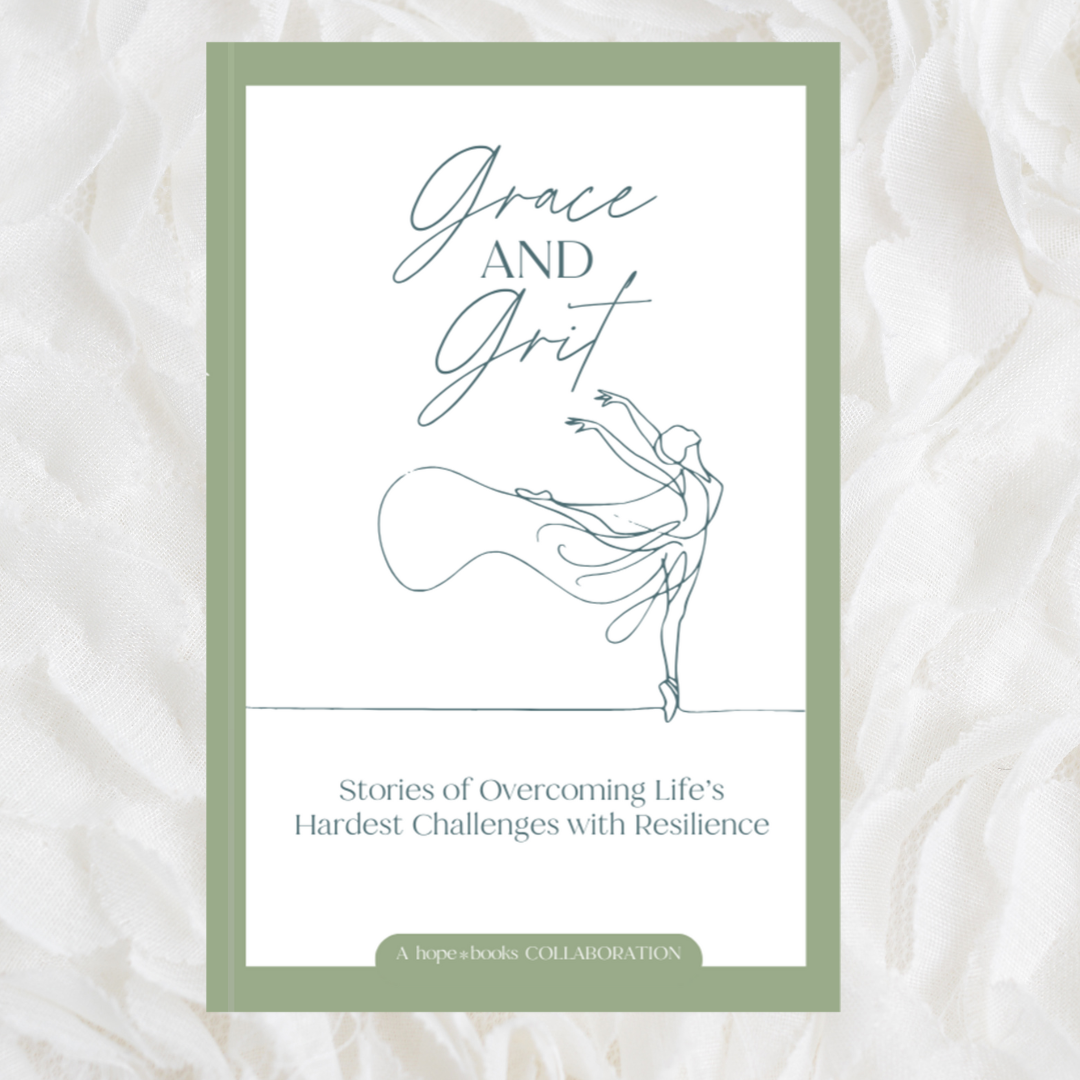 Grace and Grit: Stories of Overcoming Life’s Hardest Challenges with Resilience
