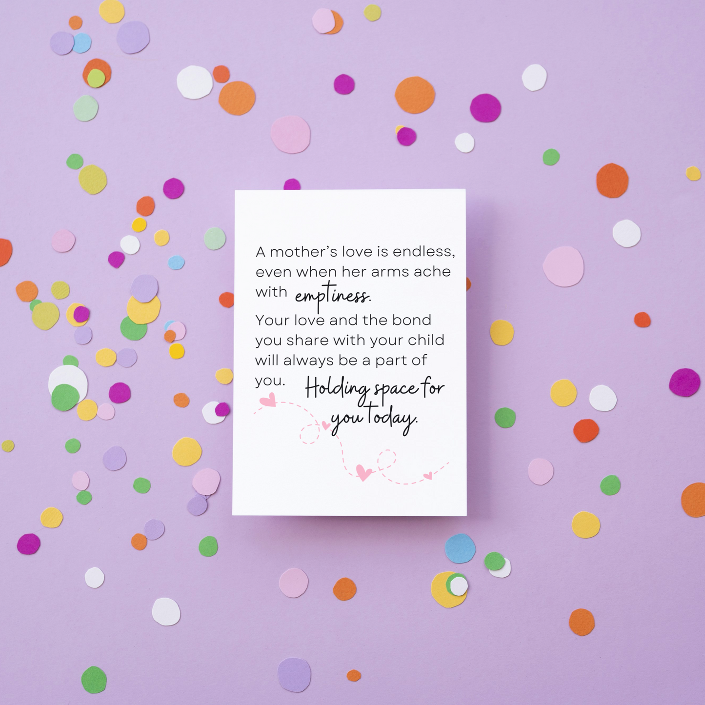 A mother's love is endless, even when her arms ache with emptiness