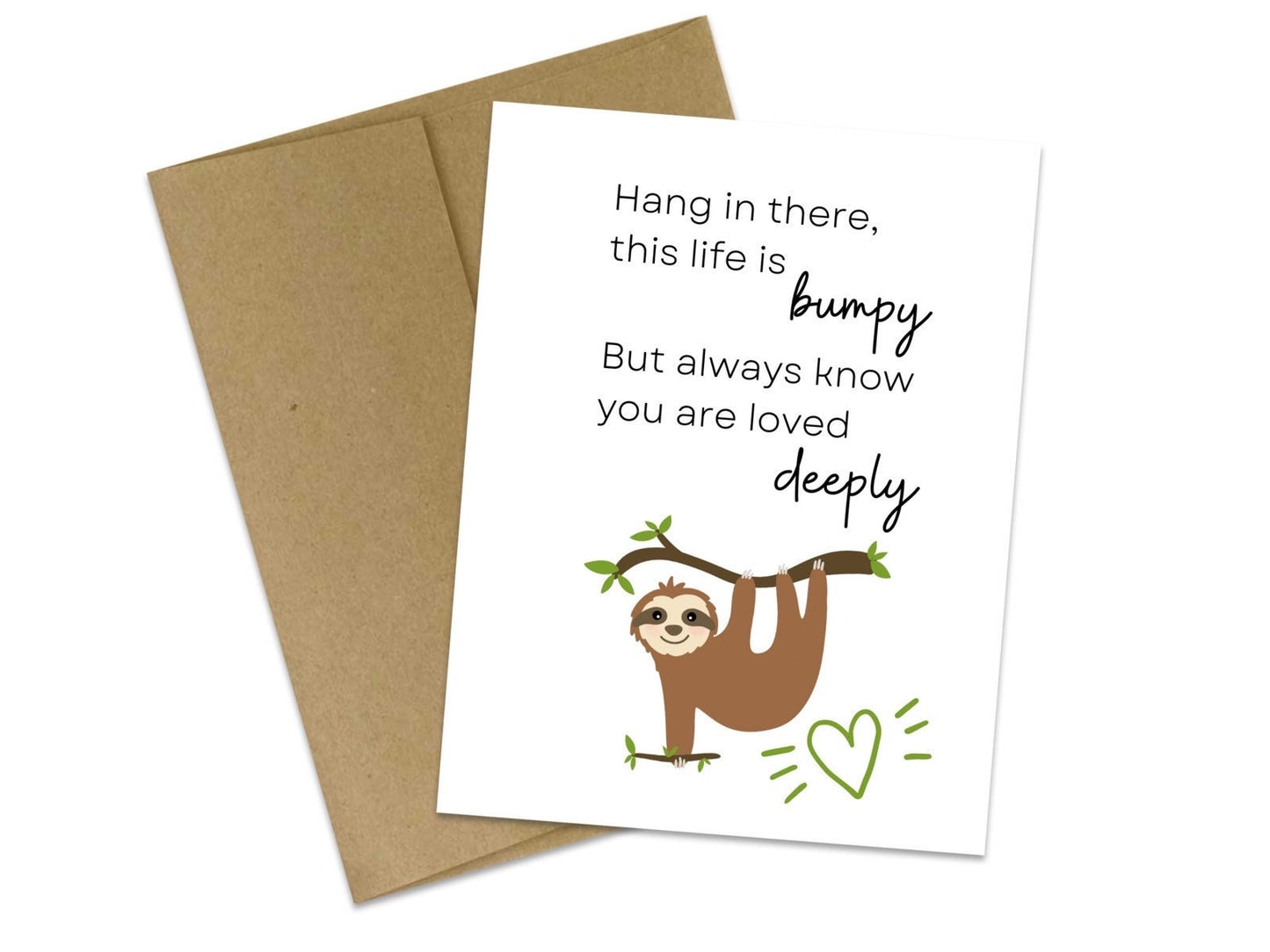 Hang in there, this life is bumpy - but always know you are loved deeply