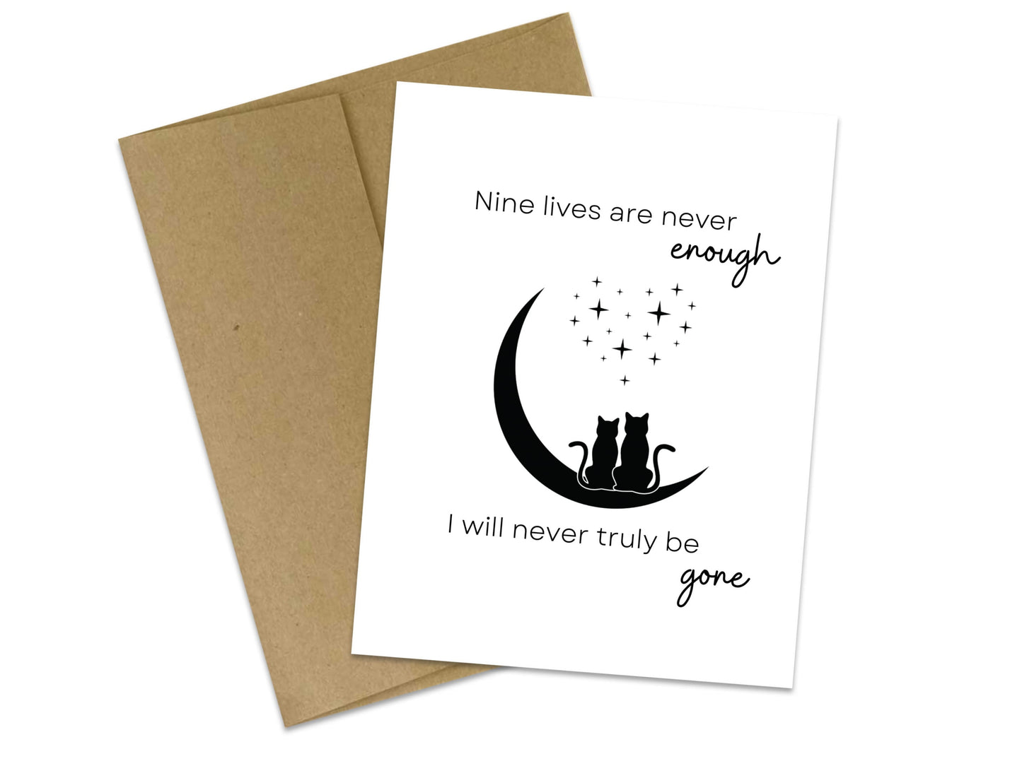 Nine lives are never enough - I will never truly be gone