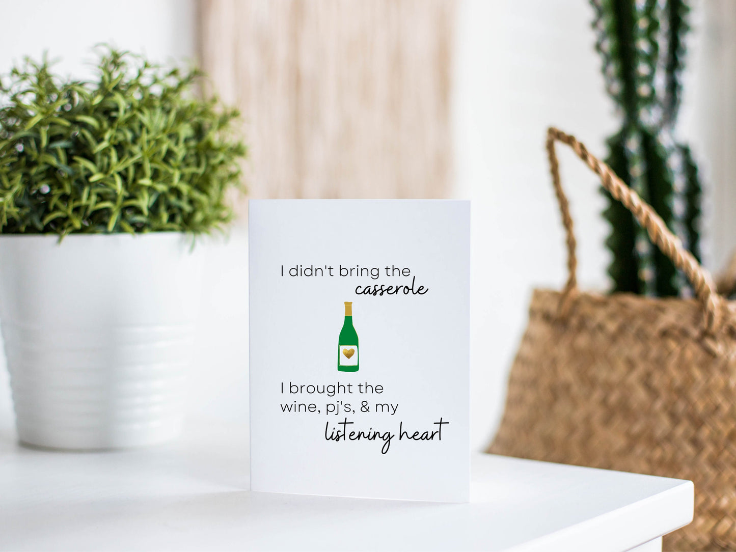 I didn't bring the casserole - I brought the wine, pj's, & my listening heart