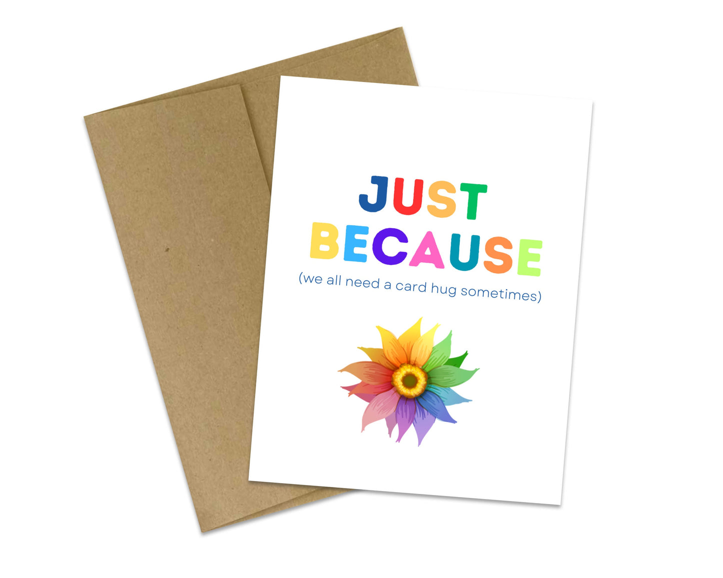 Just Because (we all need a card hug sometimes)