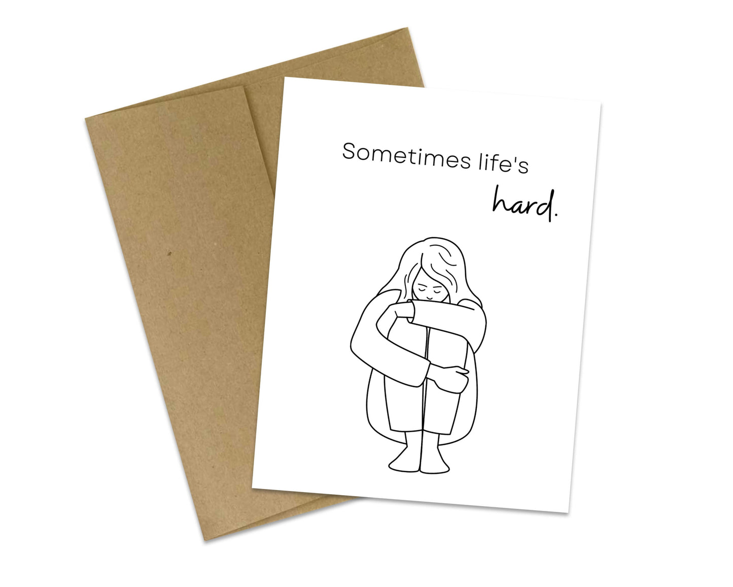 Sometimes life's hard