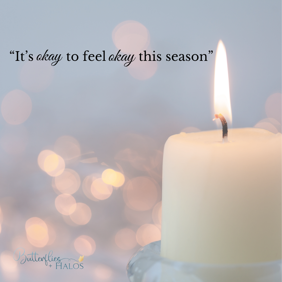 Feeling Okay During the Holidays (and Why That’s Okay Too)