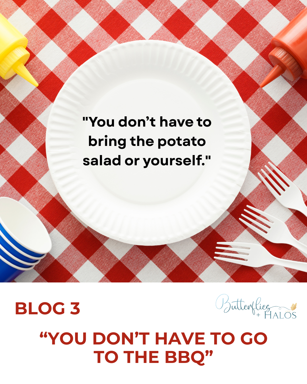 You Don’t Have to Go to the BBQ