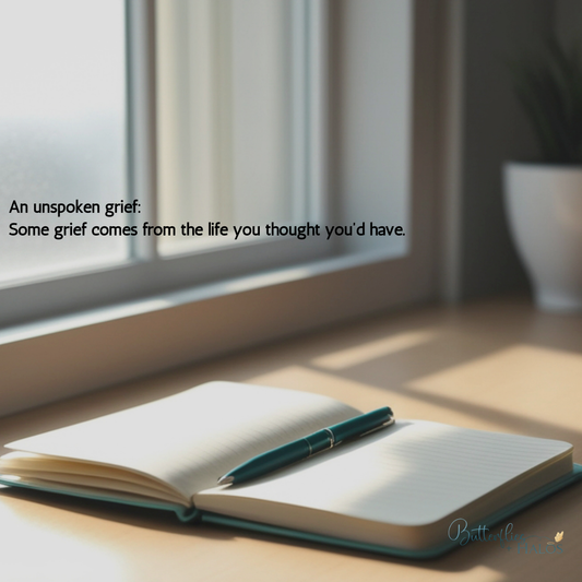 Unspoken Grief #3: The Grief of Dreams That Didn’t Happen
