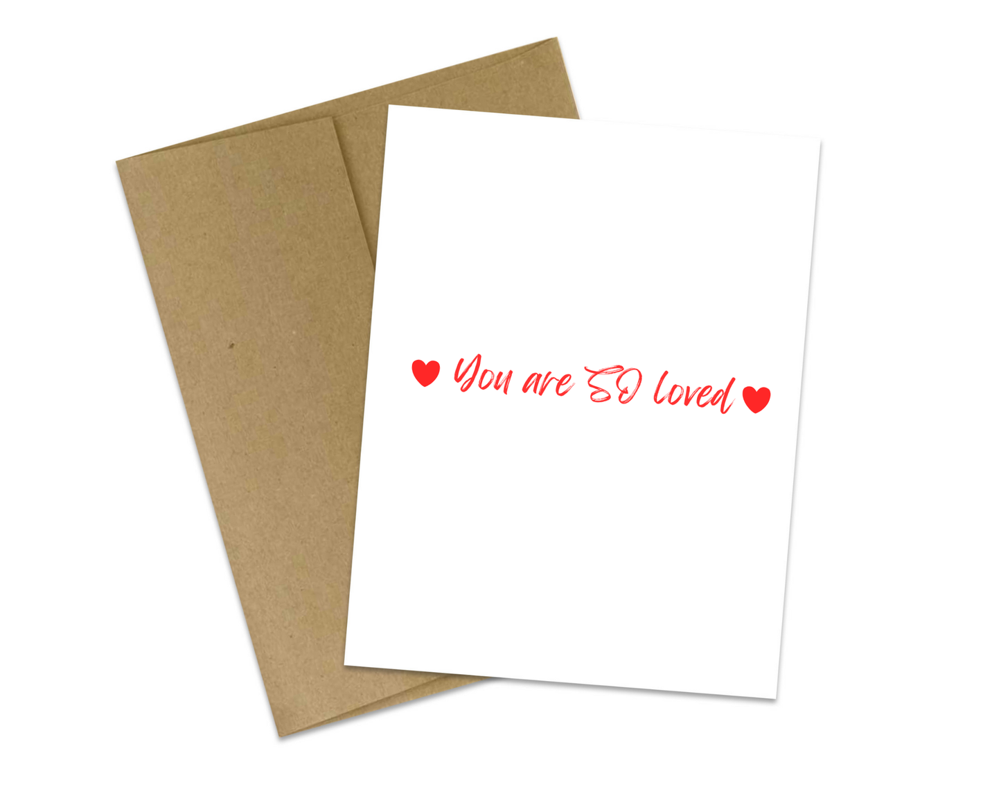 You Are So Loved – Simple Encouragement & Love Card