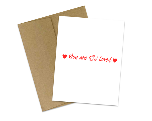 You Are So Loved – Simple Encouragement & Love Card