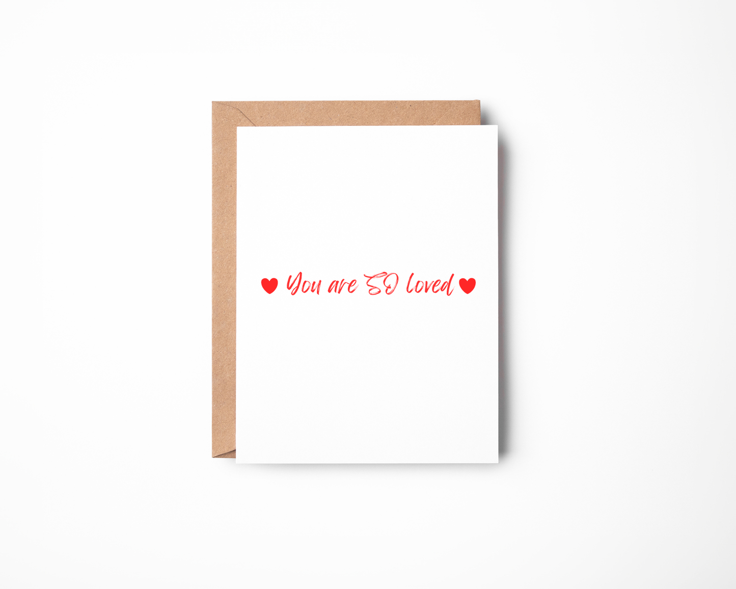 You Are So Loved – Simple Encouragement & Love Card