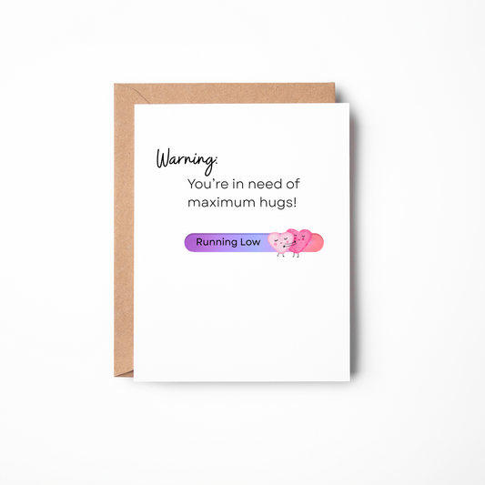 Maximum Hugs | Funny Encouragement Card