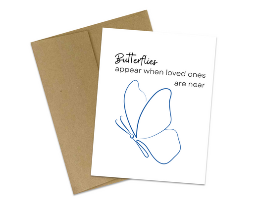 Butterflies appear when loved ones are near