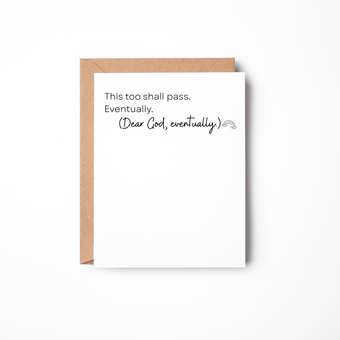 This Too Shall Pass (Eventually) | Funny Encouragement Card