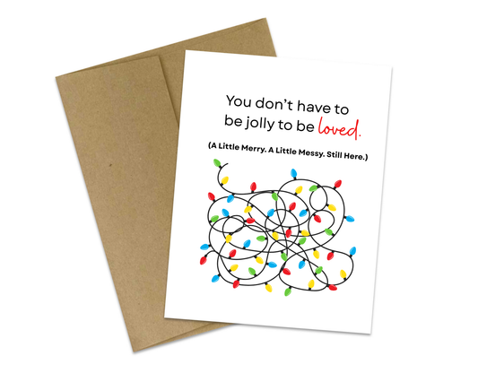 You Don’t Have to Be Jolly to Be Loved