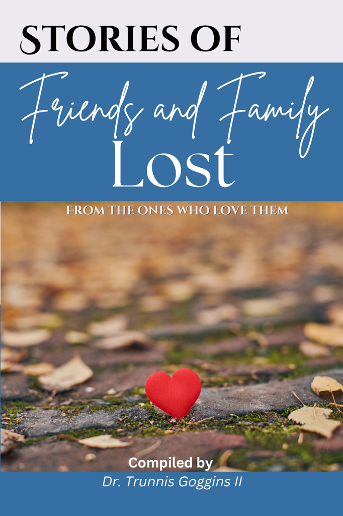 Stories of Friends and Family Lost: From the Ones Who Love Them
