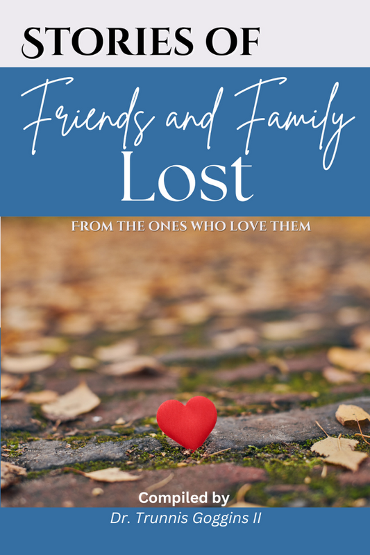 Stories of Friends and Family Lost: From the Ones Who Love Them
