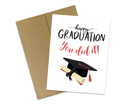 Happy Graduation - You did it!