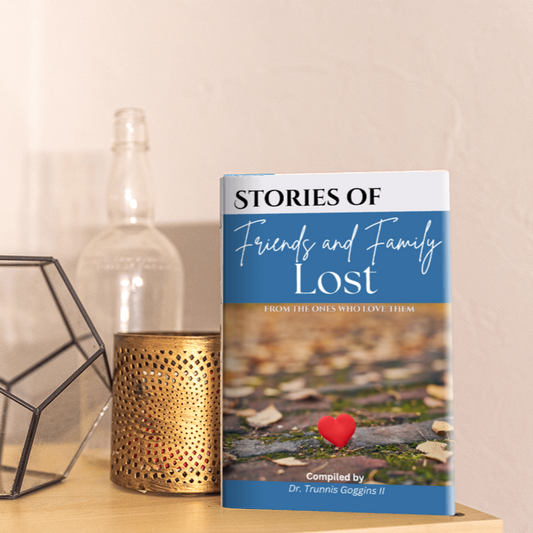 Stories of Friends and Family Lost: From the Ones Who Love Them