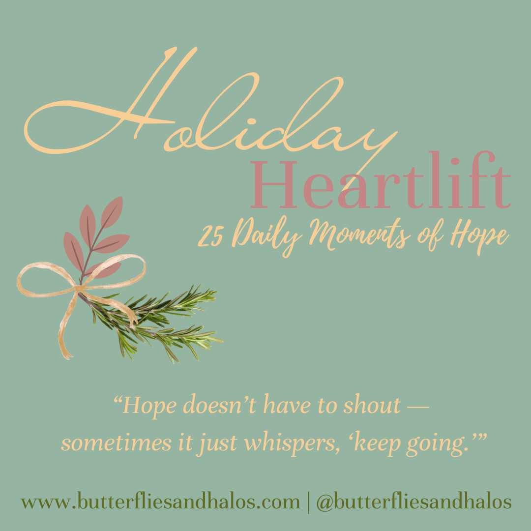 The Holiday Heartlift: 25 Daily Moments of Hope