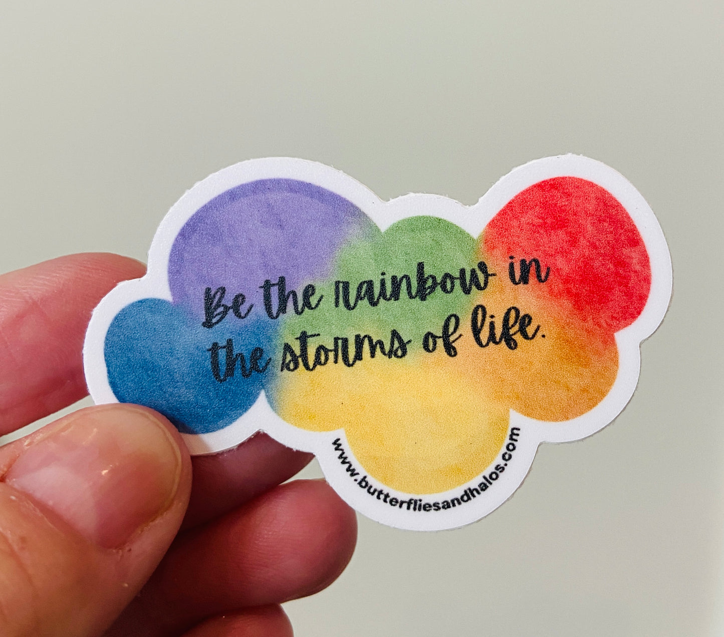 Be the rainbow in the storms of life vinyl sticker