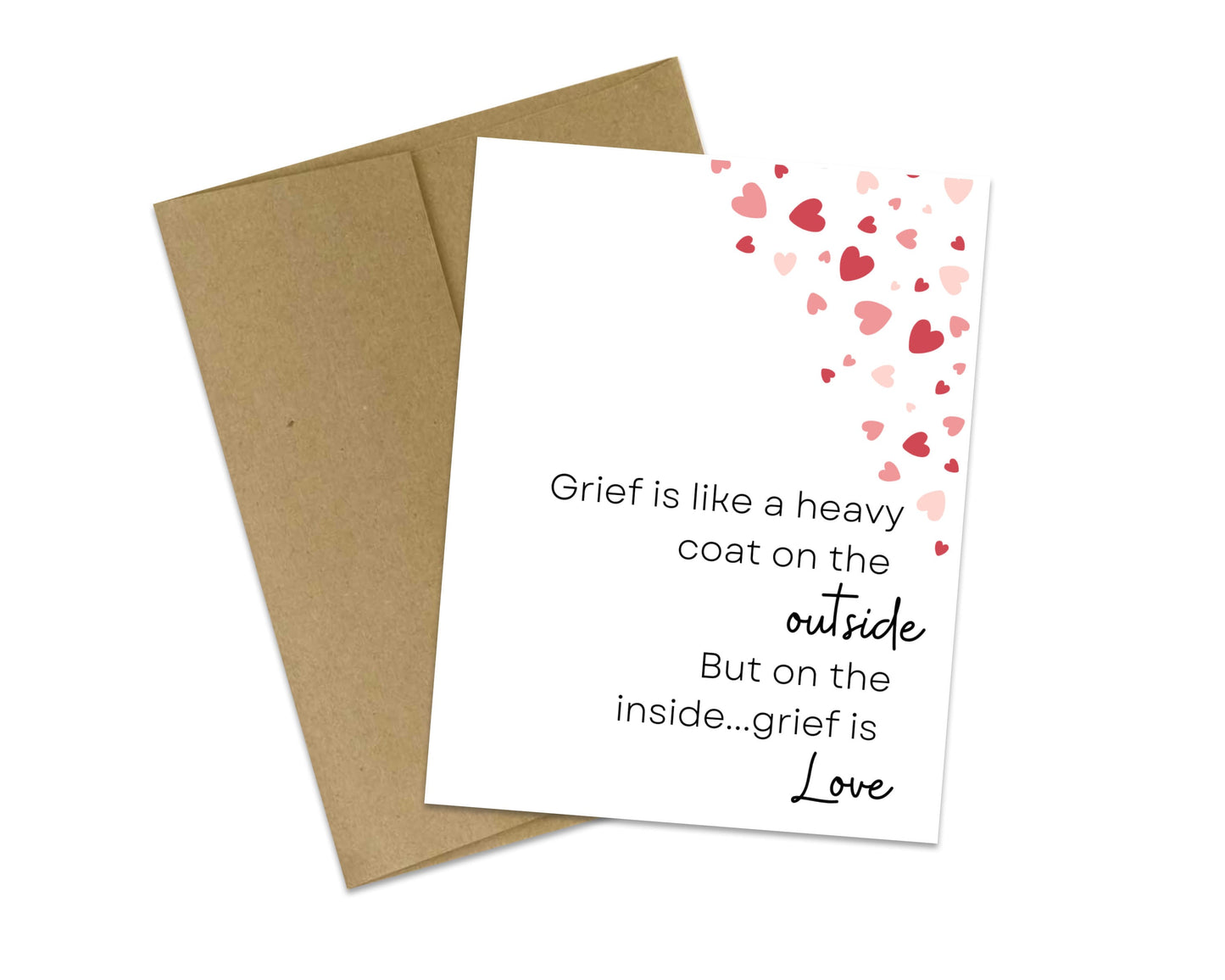 Grief is like a heavy coat on the outside - But on the inside, grief is Love