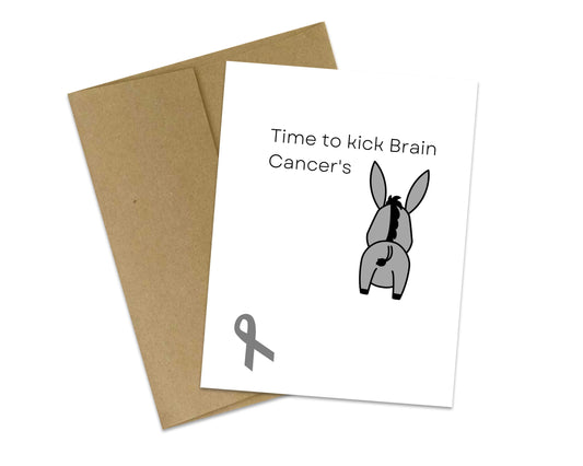 Time to kick (Brain) Cancer's (ASS) - Customizable Card