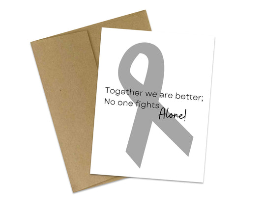 Together we are better; no one fights alone - Customizable Card